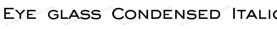 Eye glass Condensed Italic字体转换